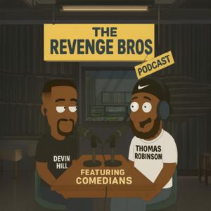 The Revenge Bros Podcast