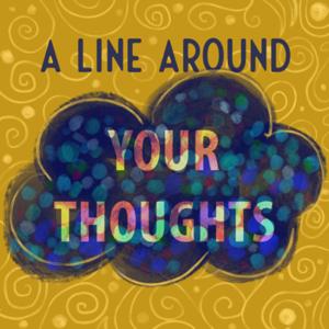 A Line Around Your Thoughts