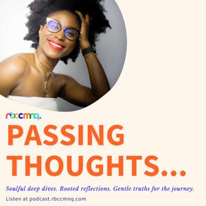 PASSING THOUGHTS