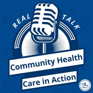 Real Talk: Community Health Care in Action
