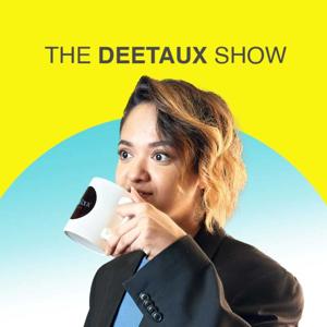 The Deetaux Show
