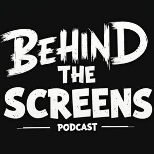 Behind the Screens