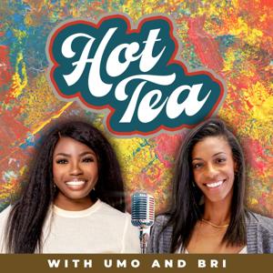 Hot Tea with Umo & Bri