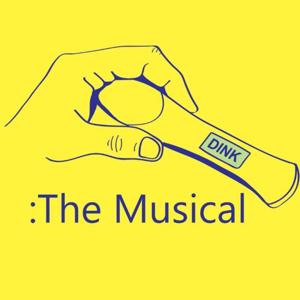 DINK: The Musical