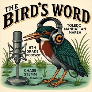 Bird's Word - Chase STEMM Academy 6th Grade Scholars