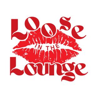 Loose In The Lounge