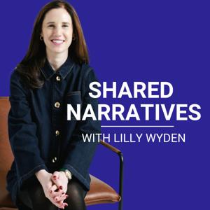 Shared Narratives with Lilly Wyden