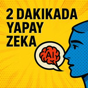 2 Dakikada Yapay Zeka