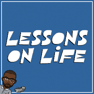Lessons on Life (LOL)