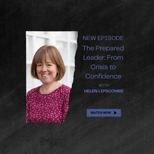 The Prepared Leader: From Crisis to Confidence