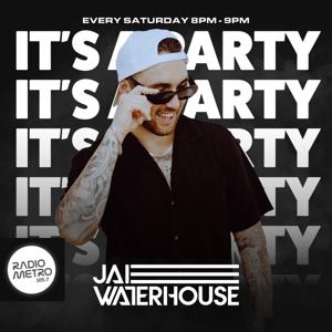 It's A Party With Jai Waterhouse Mixes