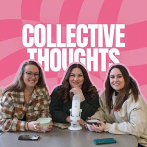 Collective Thoughts Podcast