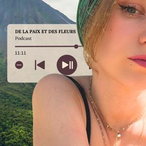 DE LA PAIX ET DES FLEURS