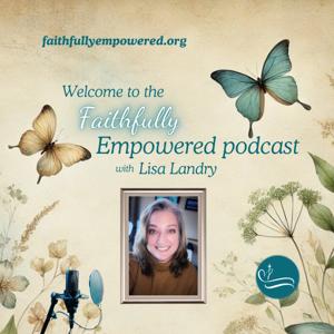Faithfully Empowered