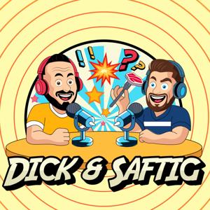 Dick & Saftig