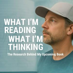 What I'm Reading, What I'm Thinking