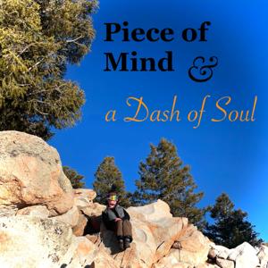 Piece of Mind & a Dash of Soul