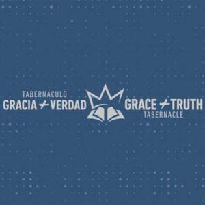 Gracia + Verdad | Grace + Truth