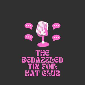 The Bedazzled Tin Foil Hat Club