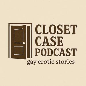Closet Case Podcast