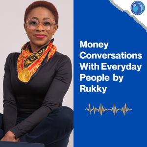 Money Conversations With Everyday People  by Rukky