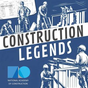 Construction Legends: an NAC Podcast
