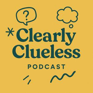 Clearly Clueless