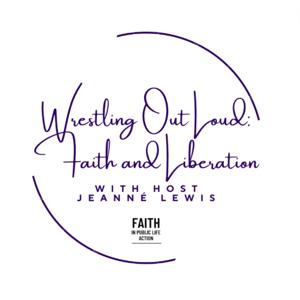 Wrestling Out Loud: Faith and Liberation