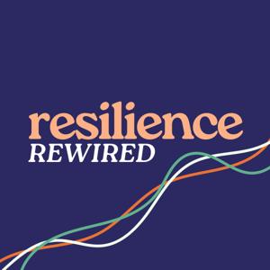 Resilience Rewired