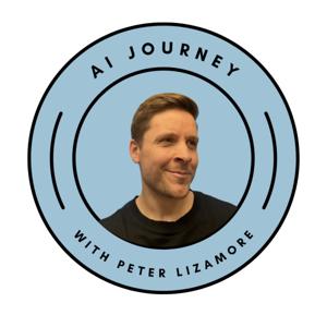 AI Journey with Peter Lizamore