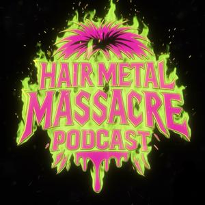 Hair Metal Massacre Podcast