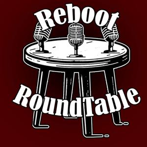Reboot Roundtable