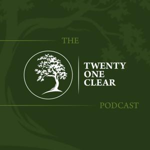 The Twenty One Clear Podcast