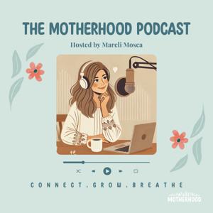 The Motherhood Podcast