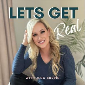 Let’s Get Real with Jena Burris