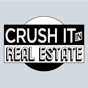 Crush It In Real Estate