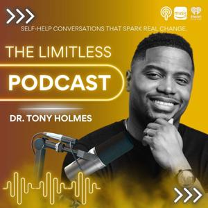 Limitless with Dr. Tony Holmes