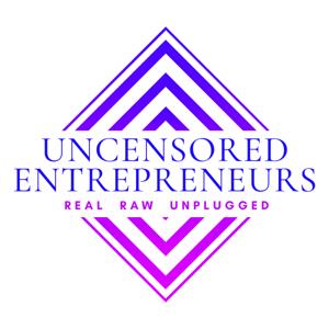 Uncensored Entrepreneurs