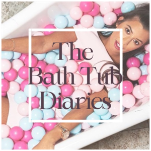 The Bath Tub Diaries