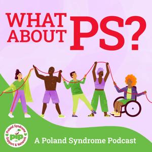 What about PS? A Poland Syndrome Podcast