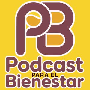 Podcast Para El Bienestar