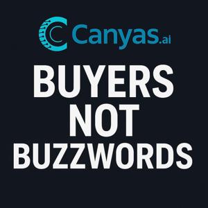 Buyers Not Buzzwords with Canyas
