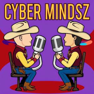 CYBER MINDSZ PODCAST
