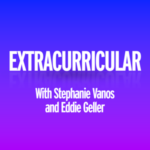 Extracurricular with Stephanie Vanos and Eddie Geller