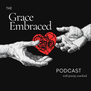 The Grace Embraced Podcast