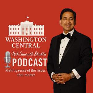 WASHINGTON CENTRAL with Saurabh Shukla
