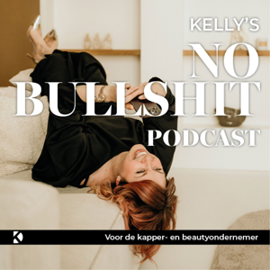 Kelly's No Bullshit Podcast