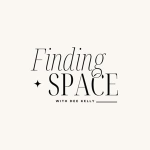 Finding Space with Dee Kelly
