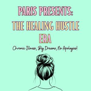 Paris Presents: The Healing Hustle Era