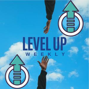 Level Up Weekly